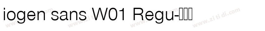 iogen sans W01 Regu字体转换